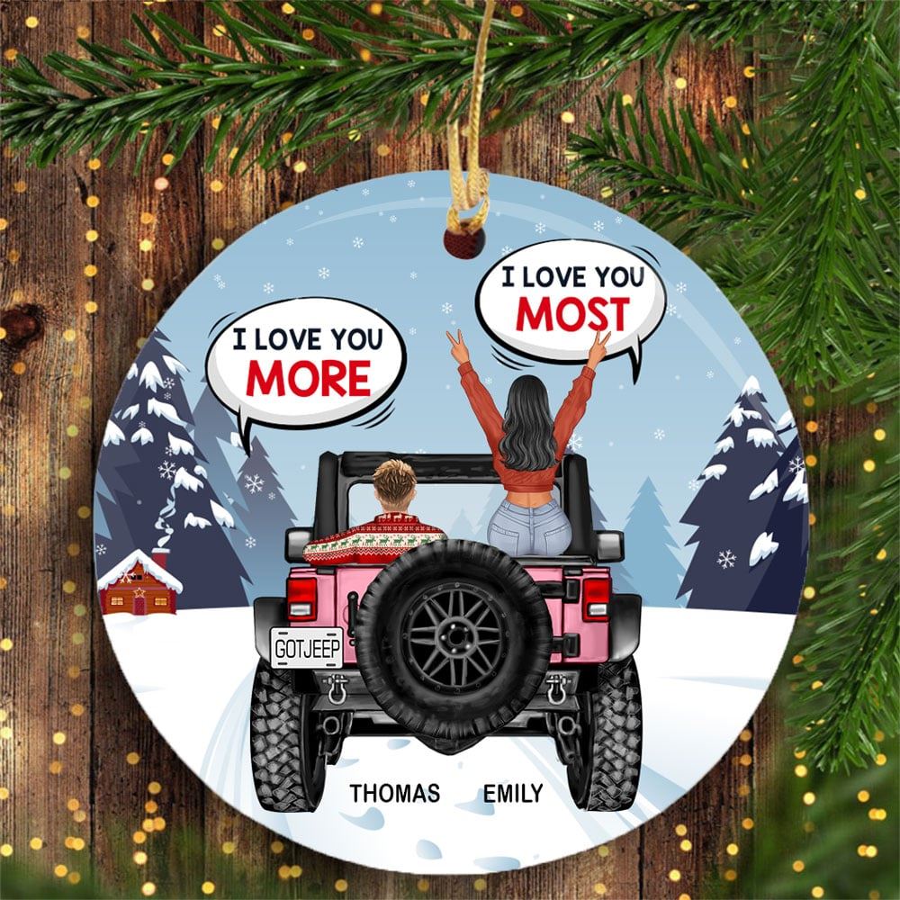 I Love You More I Love You Most Personalized Circle Ornament Christmas Gift For Jeep Couple