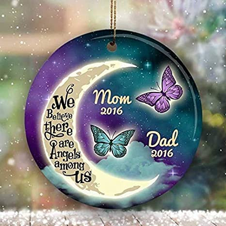 Idea Blue And Teal Butterflies And Moon We Believe There Are Angels Among Us Memorial Ornament - Dad And Mom Grandfather And Grandmother Memorial Ornament Christmas Tree Decoration