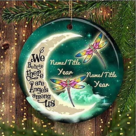 Idea Dragonflies And Moon We Believe There Are Angels Among Us Memorial Ornament - Dad And Mom Grandfather And Grandmother Customize Memorial Ornament Christmas Tree Decoration