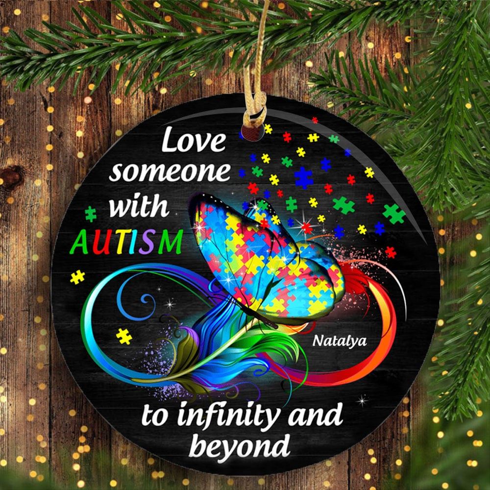 Love Someone With Autism To Infinity And Beyond Personalized Circle Ornament Autism Awareness