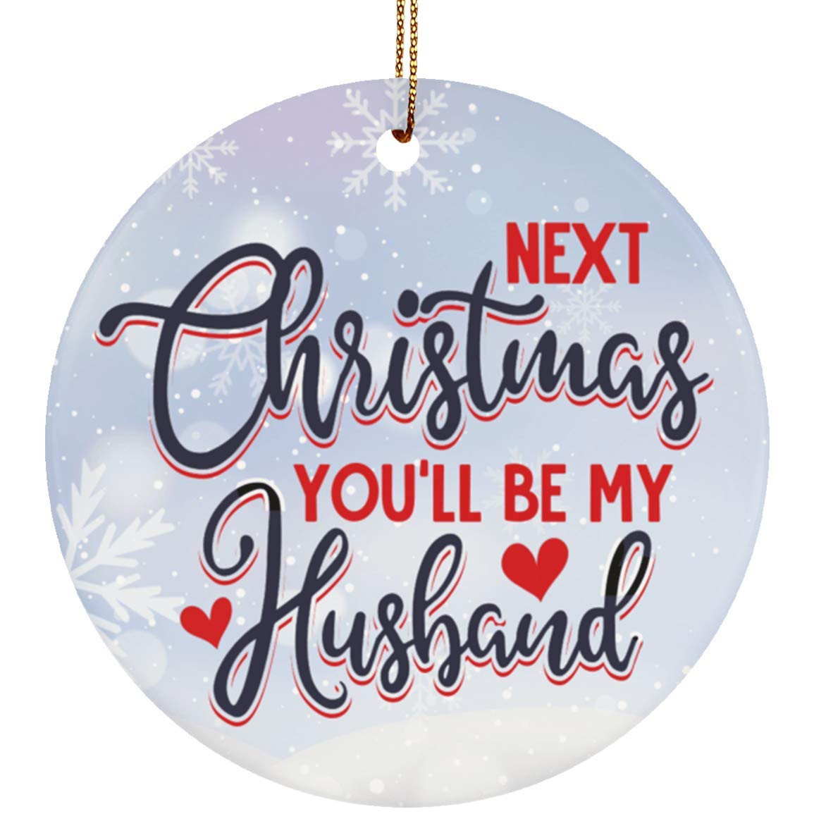 Next Chirstmas Youll Be My Husband Wedding Anniversary Couple Ornament Family Decoration Christmas Tree Decor Hanging Circle Ornament Gift For Wife Husband