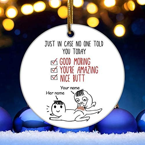 Personalize Naughty Couple Ornament Gift Couple Ornament Gift Good Morning Youre Amazing Nice Butt Custom Name For Girlfriend Her Wife Ornament Xmas Tree Decorations Ornament