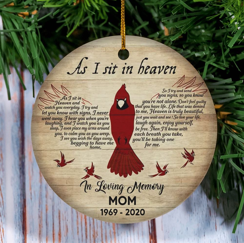 Personalized Cardinal Ornament Christmas Memorial Ornament Remembrance Keepsake As I Sit In Heaven Ornament Christmas Tree Decorations