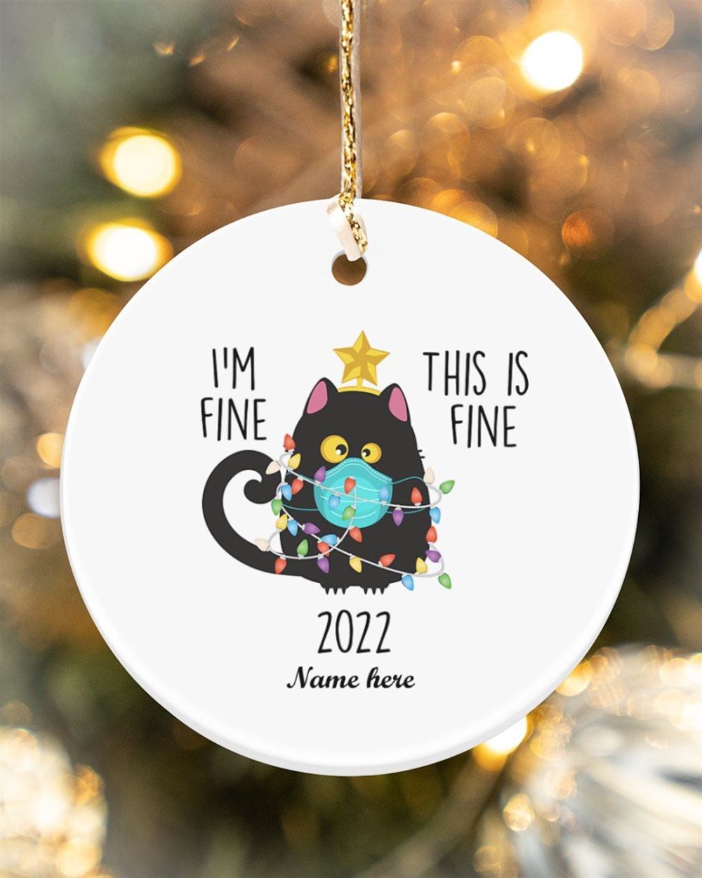Personalized Christmas Gift Custom Name Ornament Cats 2022 Im Fine This Is Fine Circle Ornament 2 S
