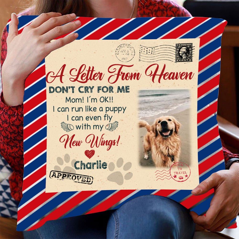 A Letter From Heaven Dont Cry For Me Mom Im Ok Personalized Upload Photo Pillow Memorial Gift For Dog Lover
