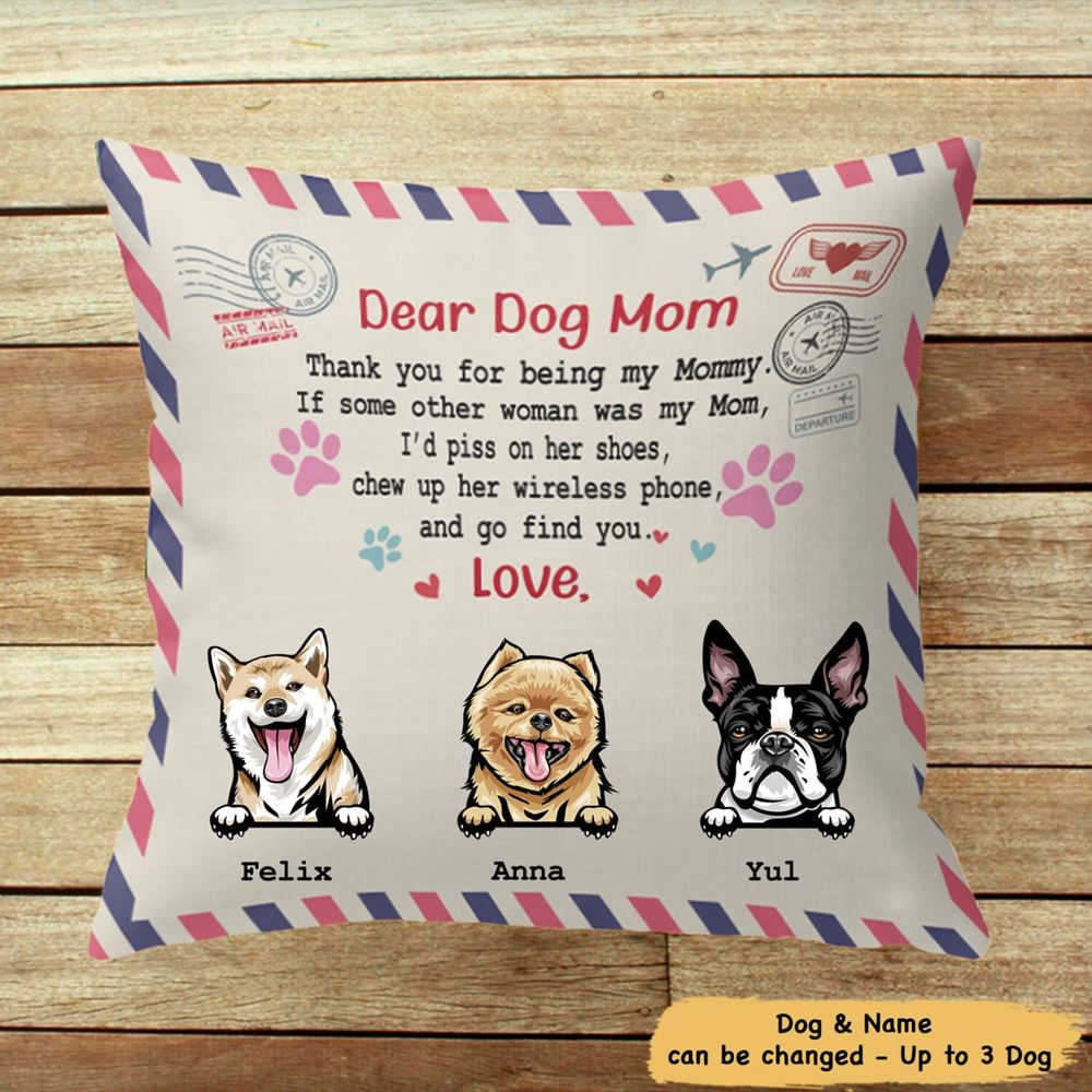 Dear Dog Mom Custom Gifts For Dog Lovers Personalized Pillow Insert Included