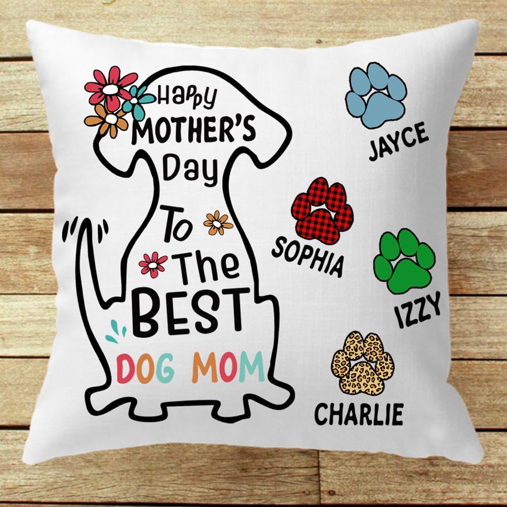 Happy Mothers Day Best Dog Mom Personalized Pillows Custom Gift For Dog Lover
