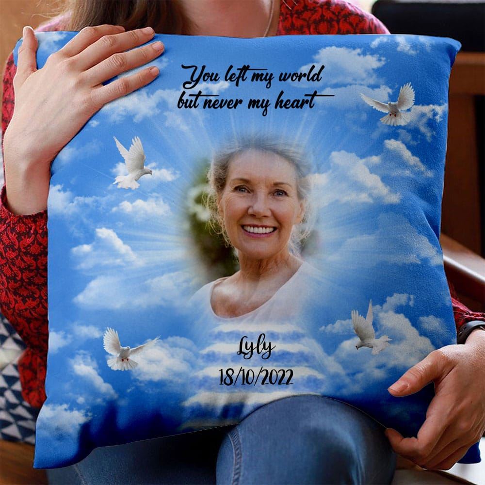 In Loving Memory Of You Left My World But Never My Heart Personalized Pillow Memories In Heaven