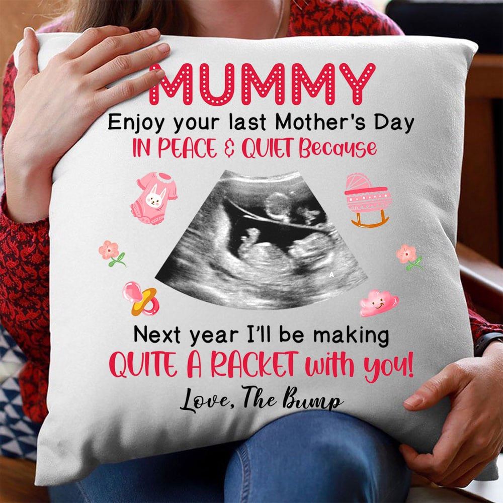 Personalized Mummy Next Year Ill Be Making Quite A Racket With You Pillow Ultrasound Photo Upload Gift For Mom To Be