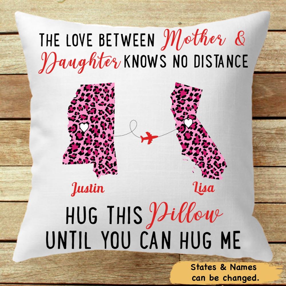 Personalized The Love Between Mother And Daughter Knows No Distance Long Distance Custom Pillow Insert Included