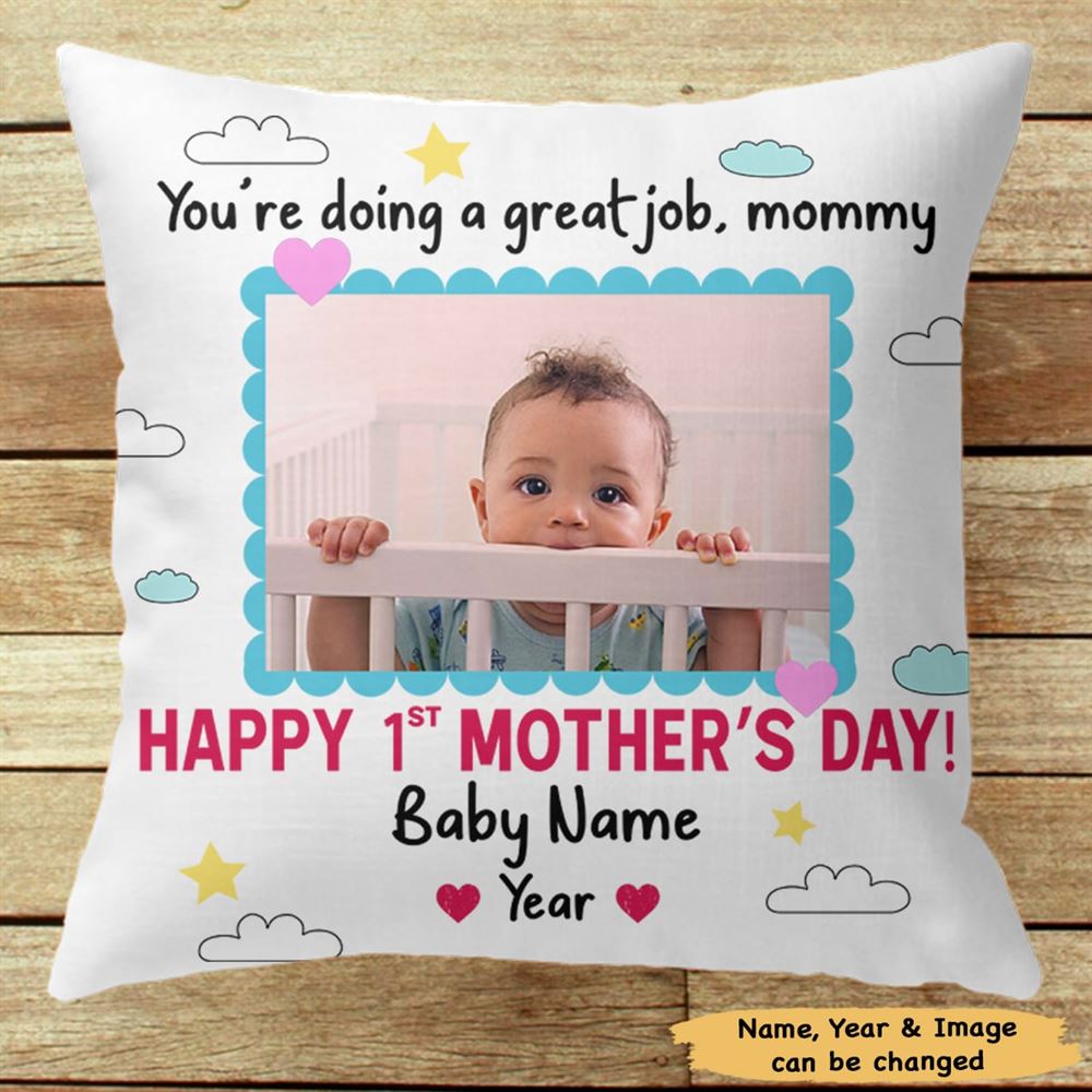 Personalized Youre Doing A Great Job Mommy Happy 1st Mother Day Custom Throw Pillow Insert Included