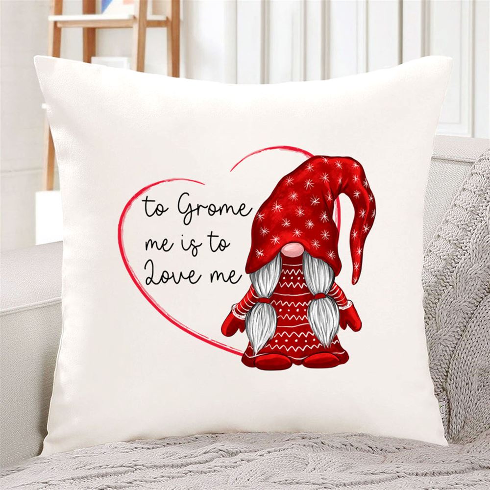 To Gnome Me Is To Love Me Valentine