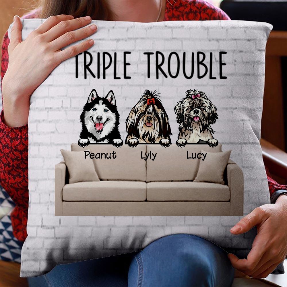 Trouble With My Dogs Personalized Custom Dog Pillow Gift For Dog Lovers