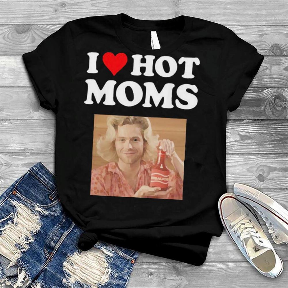 5sos Store Merch I Love Hot Mom Shirt Unisex Short Sleeve Classic Tee