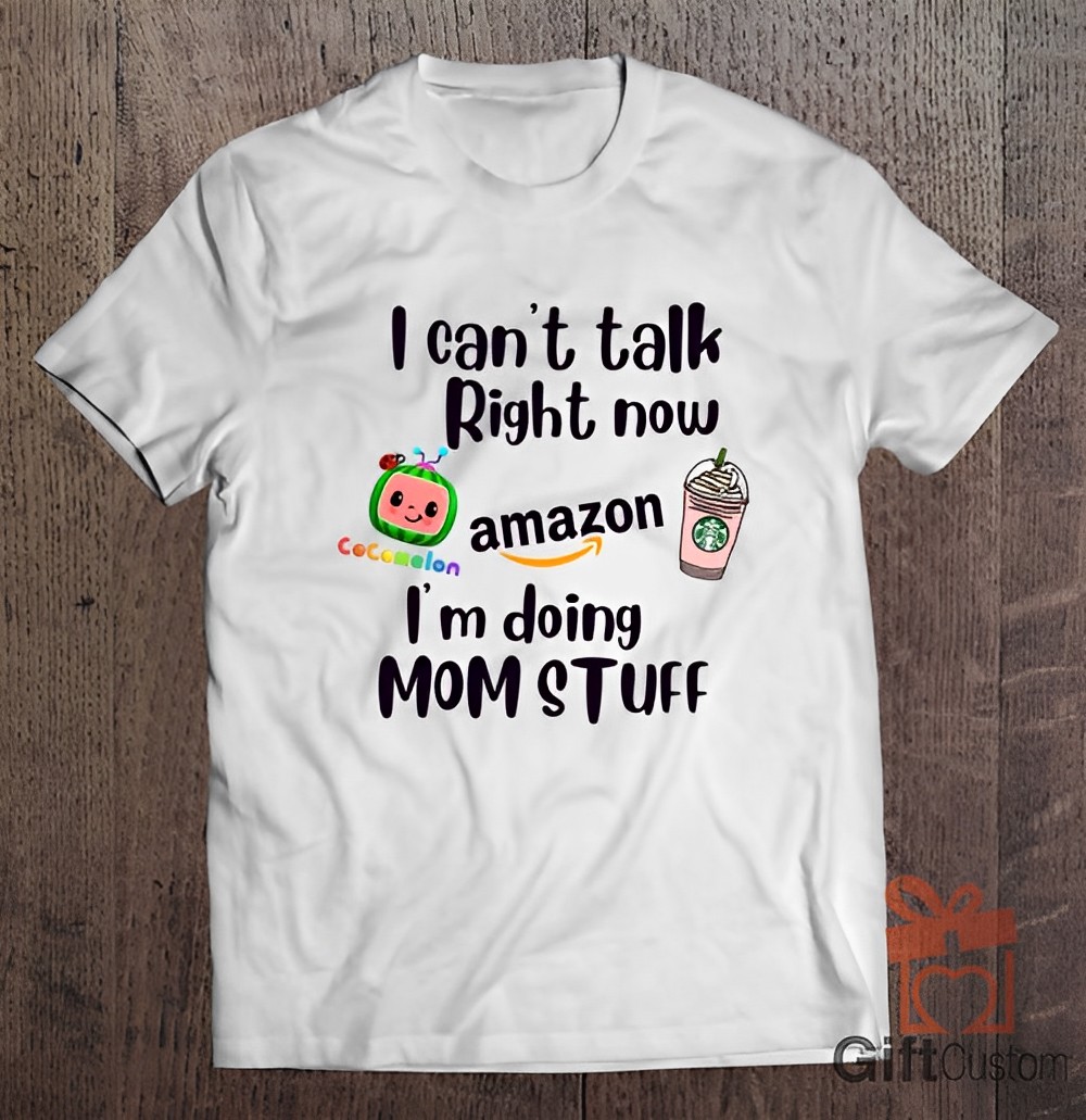 Cocomelon I Cant Talk Right Now Doing Mom Stuff Mom Shirt Distressed