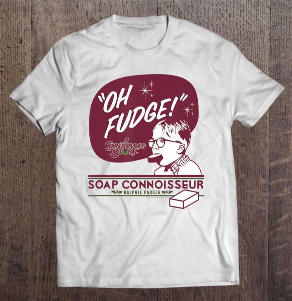A Christmas Story Oh Fudge Soap Connoisseur T-shirt