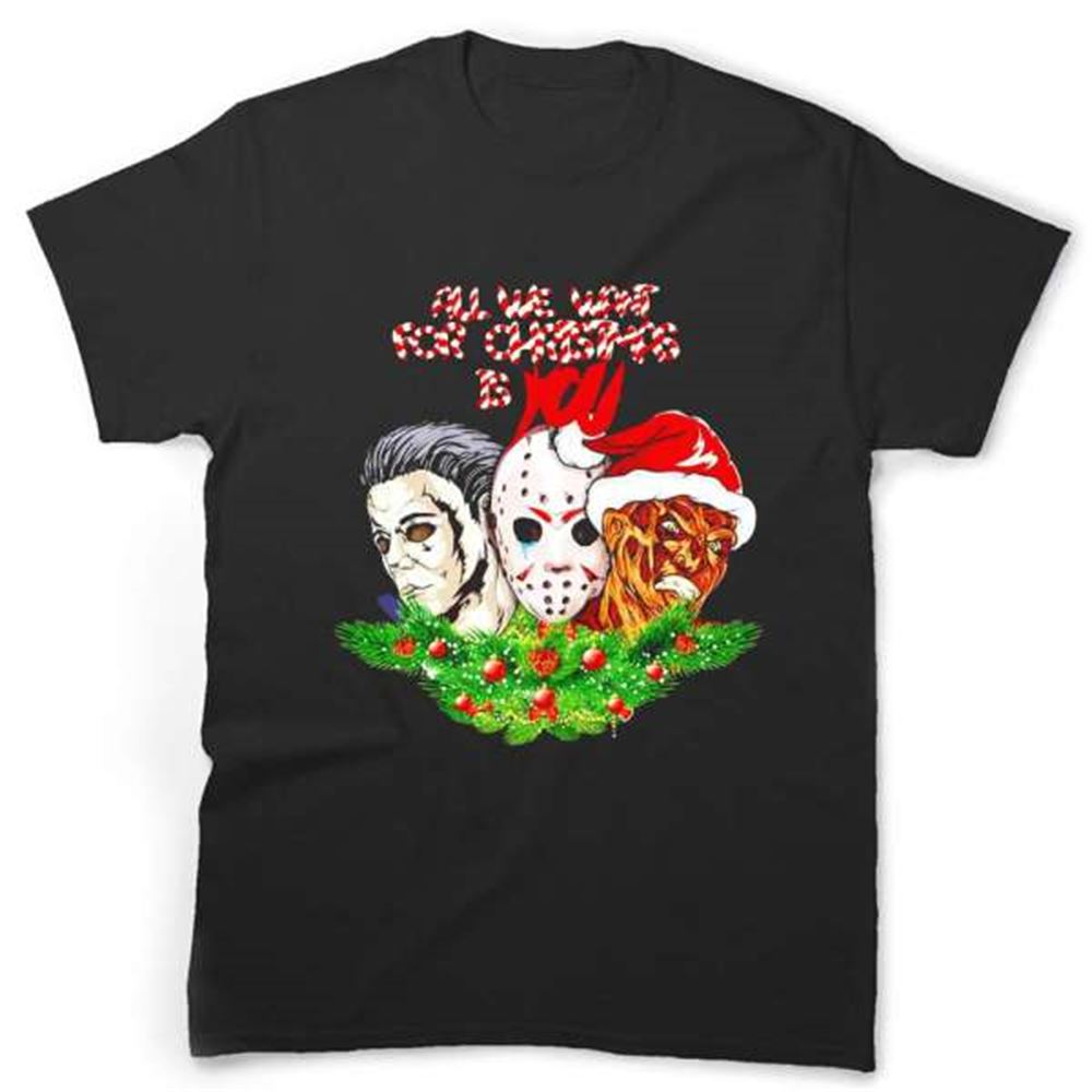 All We Want For Christmas Is You Jason Voorhees Michael Myers Freddy Krueger