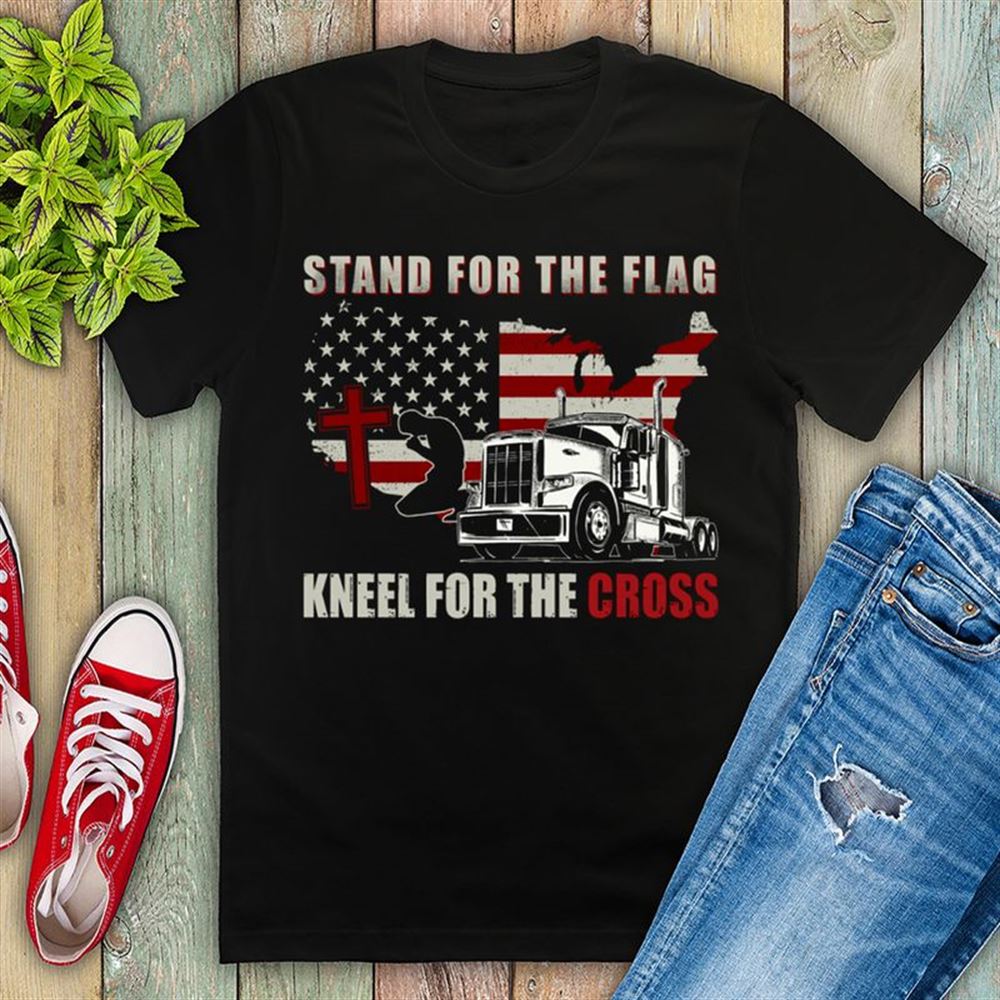 American Christian Truckers T Shirt Stand For The Flag Kneel For The Cross Cotton T Shirt For Men And Women