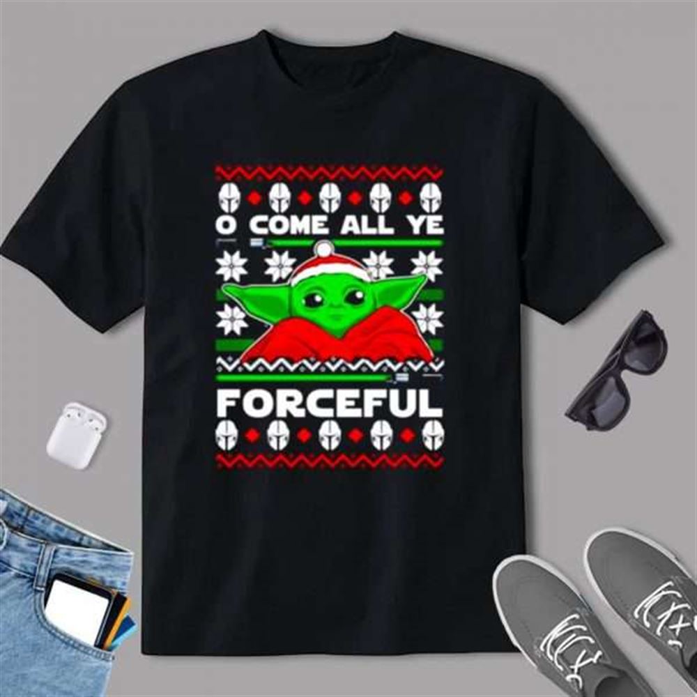 Baby Yoda O Come All Ye Forceful Christmas Unisex T Shirt