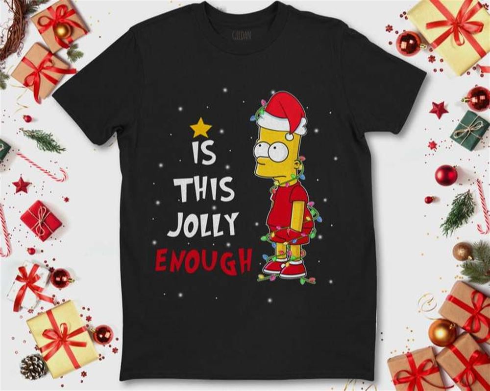 Bart Simpson Christmas Is This Jolly Enough T Shirt