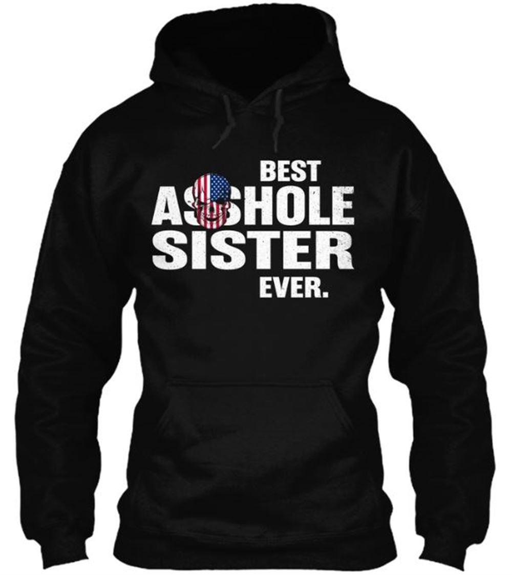 Best Asshole Sister Ever Classic Pullover Hoodie