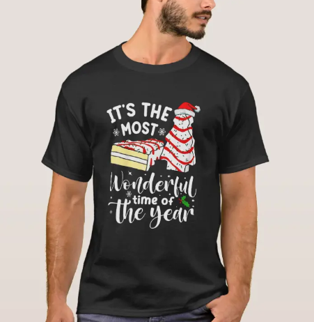 Christmas Tree Cakes Its The Most Wonderful Time T-shirt