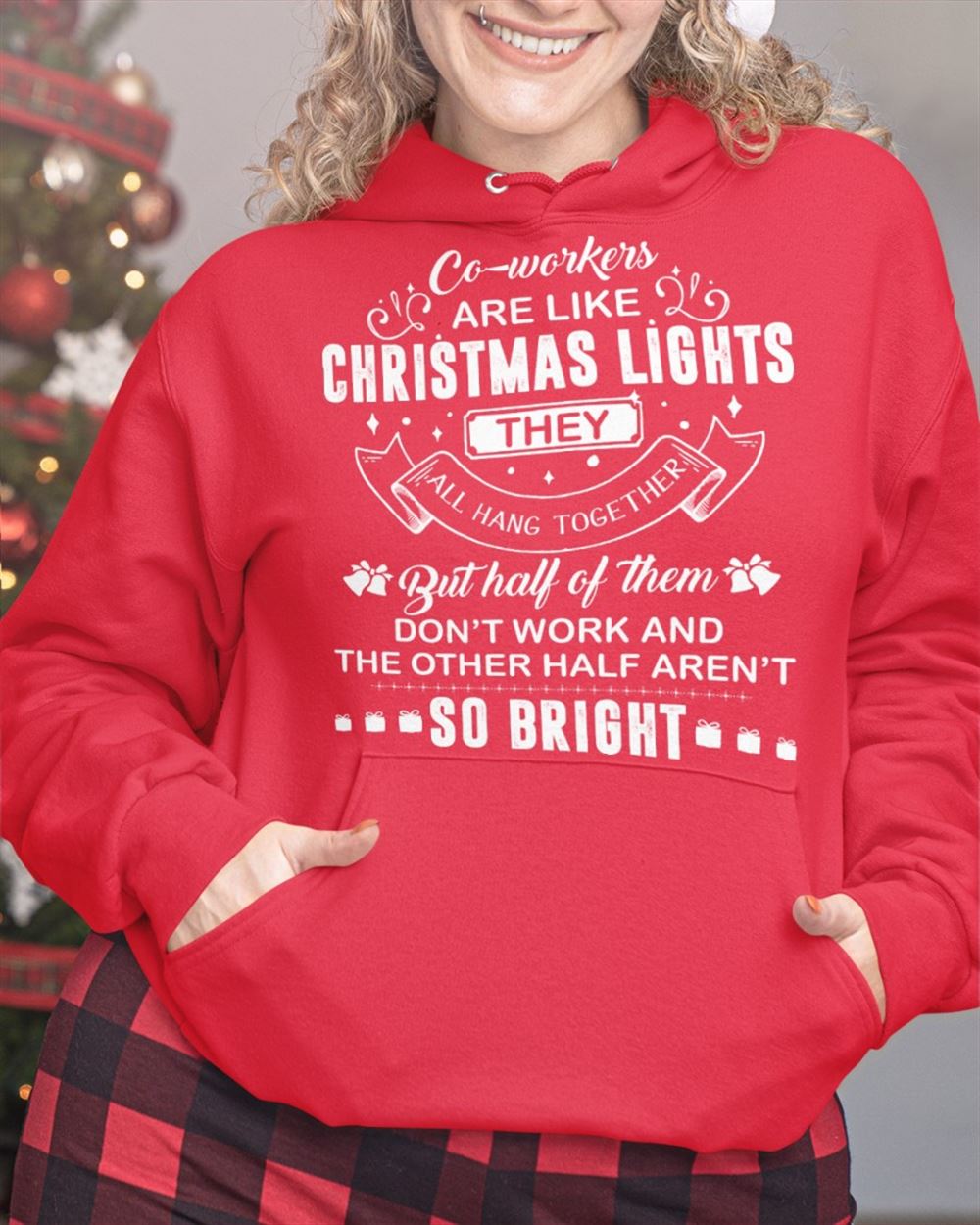 Co-workers Are Like Christmas Lights Hooded Sweatshirt Christmas Holiday Hoodie Print Clothing Outfits