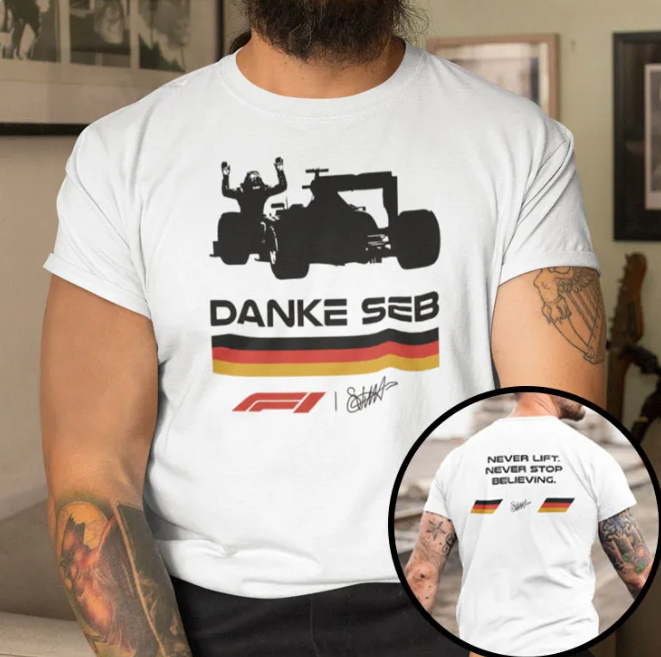 Danke Seb F1 Shirt Danke Seb Never Lift Never Stop Believing