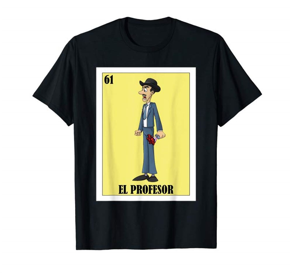 Get Mens Loteria Shirts - El Profesor T Shirt Spanish Teacher T Shirt