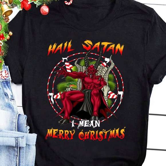 Hail Satan I Mean Merry Christmas T-shirt