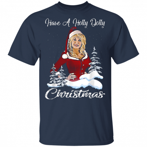 Have A Holly Dolly Christmas Shirt Short Sleeve Cotton Jersey T-shirt Chrismart Gift