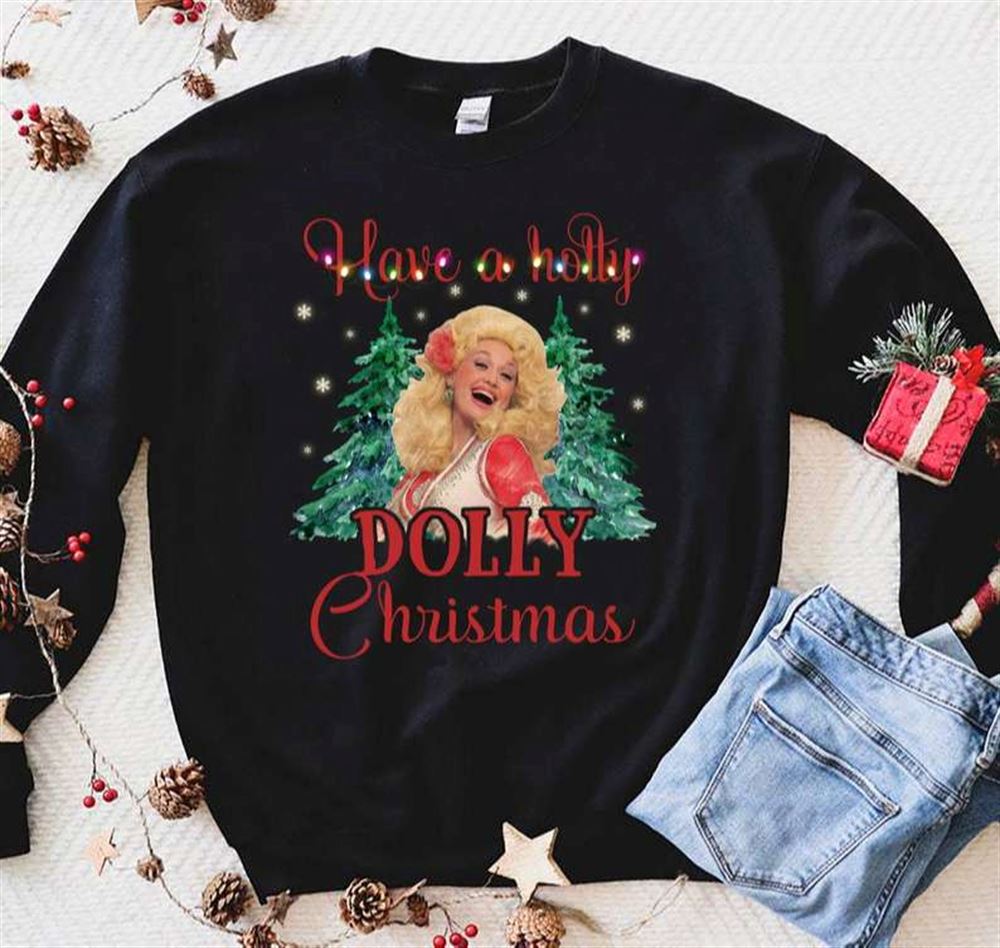 Have A Holly Dolly Christmas Sweatshirt-trungten-u0d74