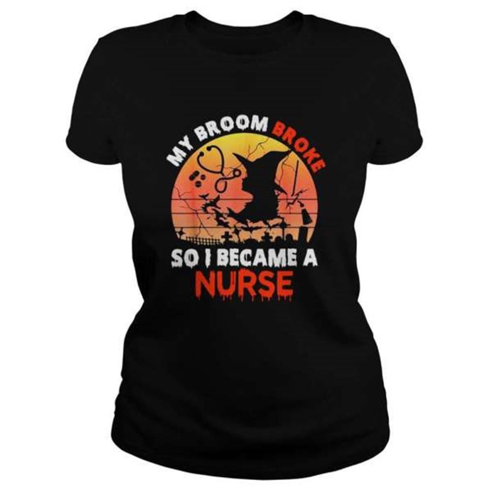 Horror Nurse Halloween Shirt My Broom Broke So I Became A Nurse