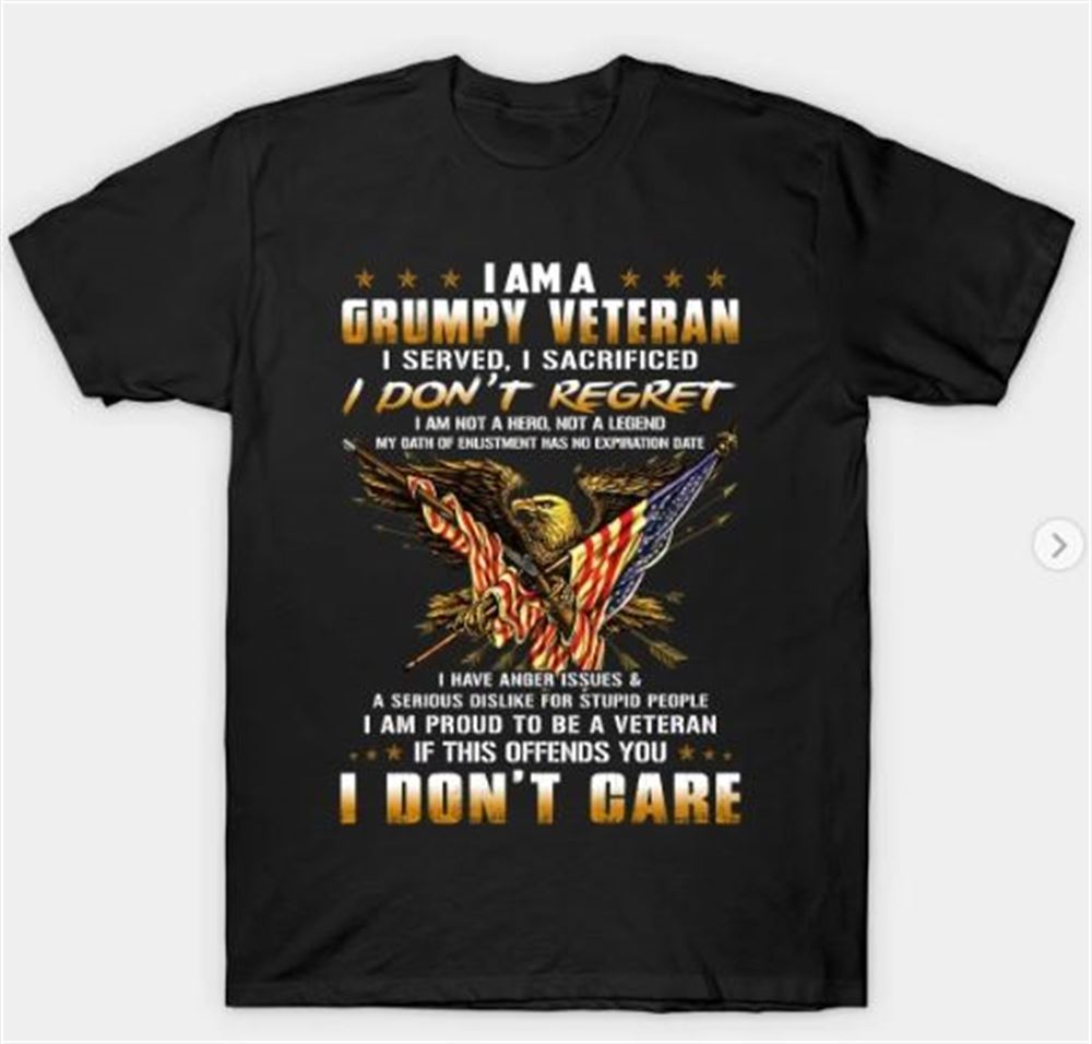 I Am Grumpy Veteran I Dont Regret Shirts