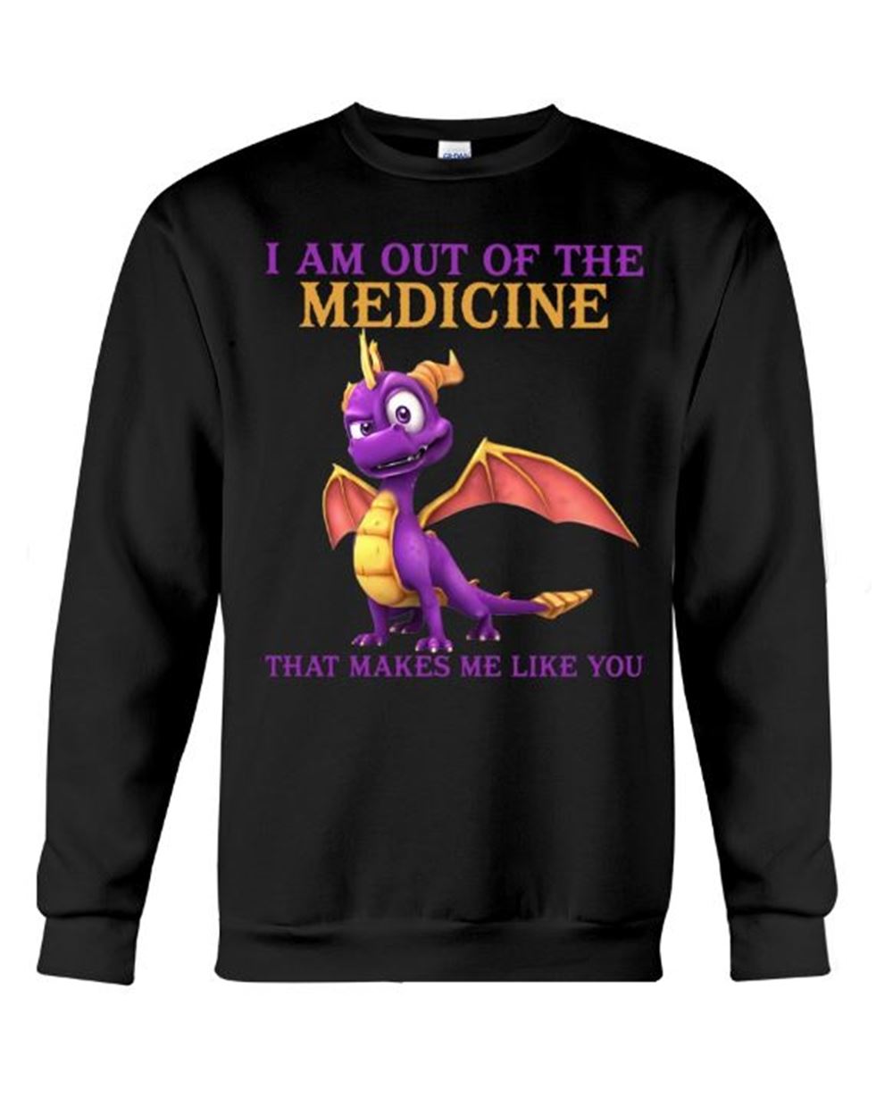 I Am Out Of The Medicine Dragon Crewneck Sweatshirt