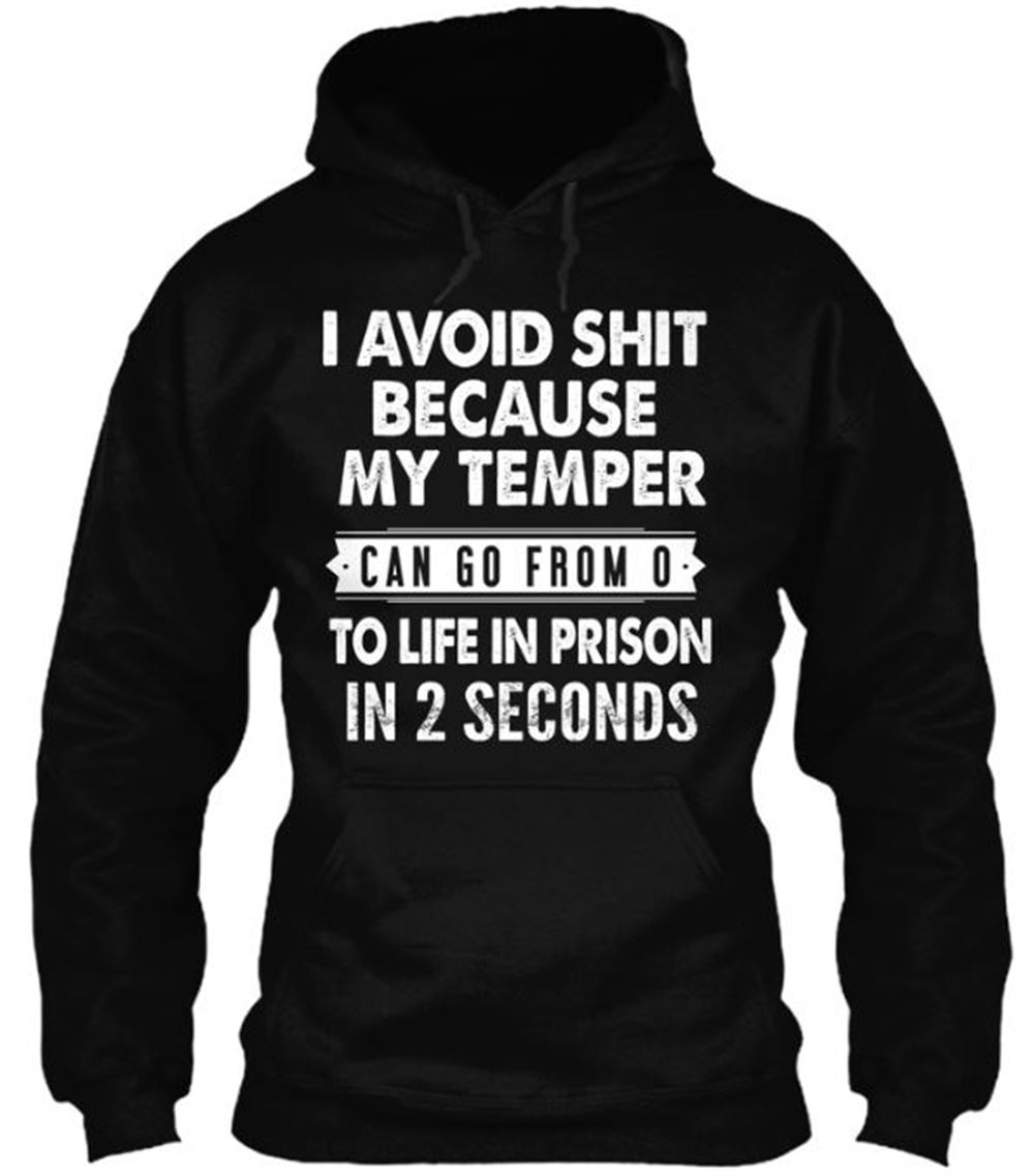 I Avoid Shit Because My Temper Can Go Classic Pullover Hoodie