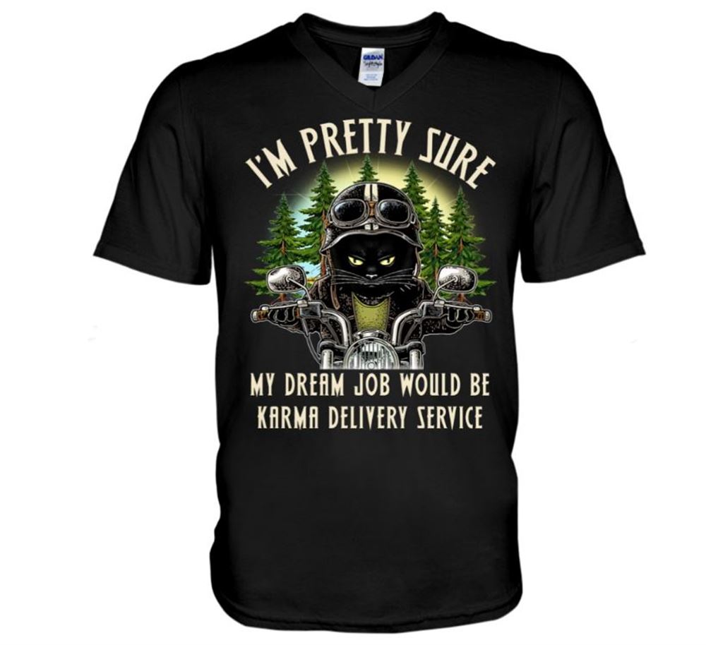 Im Pretty Sure My Dream Job Would Be Karma Delivery Service Classic T-shirt