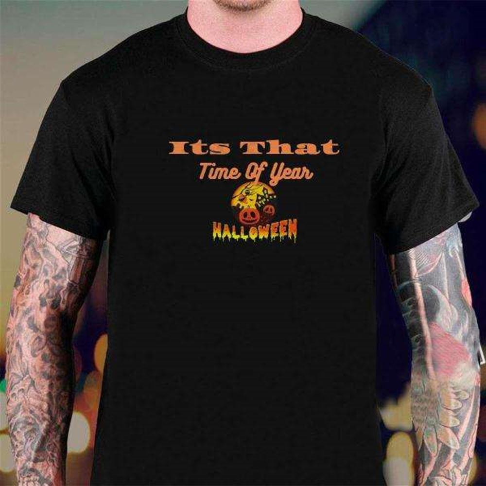 It Is That Time Of Year T Shirt For Men