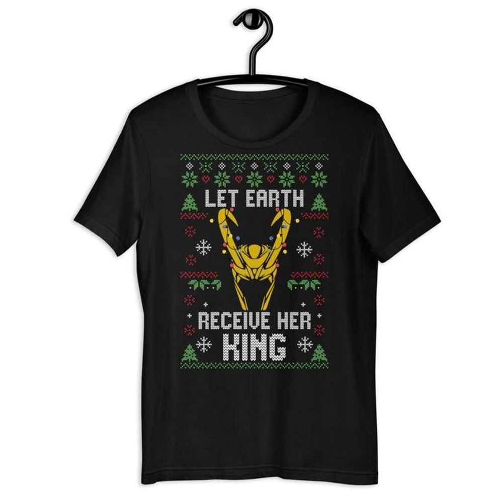 Let Earth Receive Her King Loki Christmas T-shirt