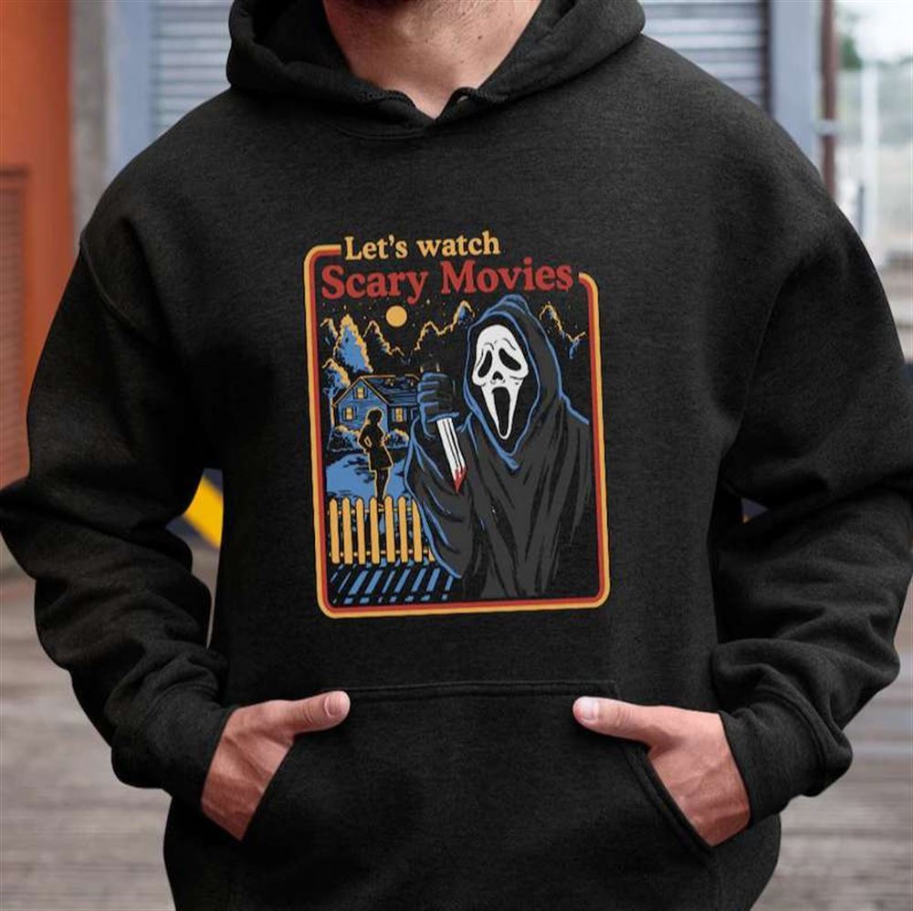 Lets Watch Scary Movies Hoodie Unisex T Shirt