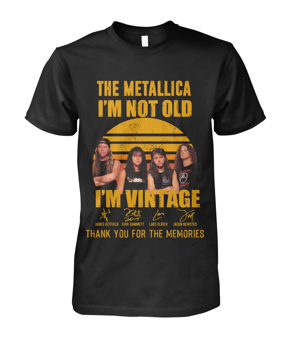 Metallica Girl Im Not Old Im Vintage Shirt Unisex Short Sleeve Classic Tee