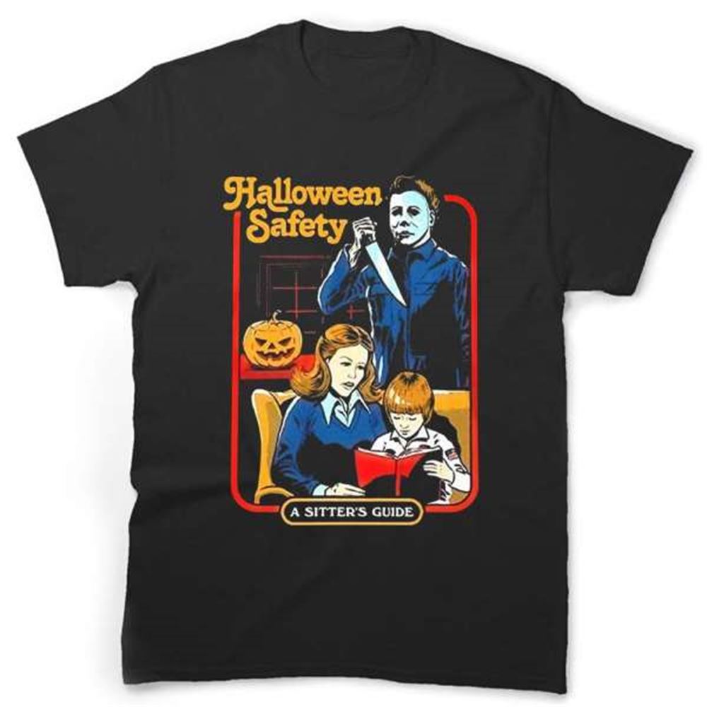 Michael Myers Shirt Halloween Safety A Sitters Guide