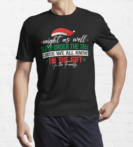 Might As Well Sleep Under The Tree Cause We All Know Im Family Gift Essential T-shirt