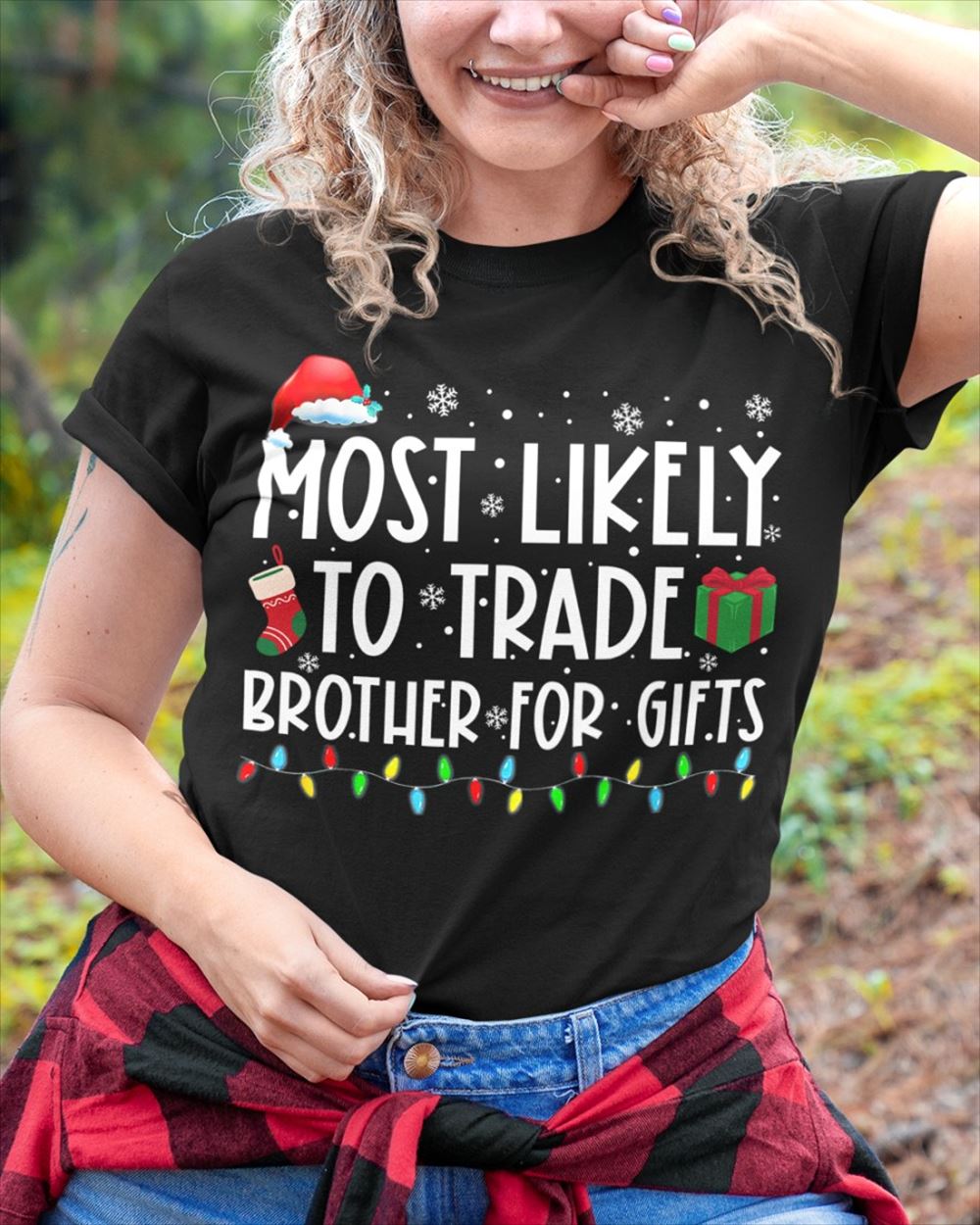 Most Likely To Trade Brother For Gifts Classic T-shirt Christmas Style Classic T-shirt