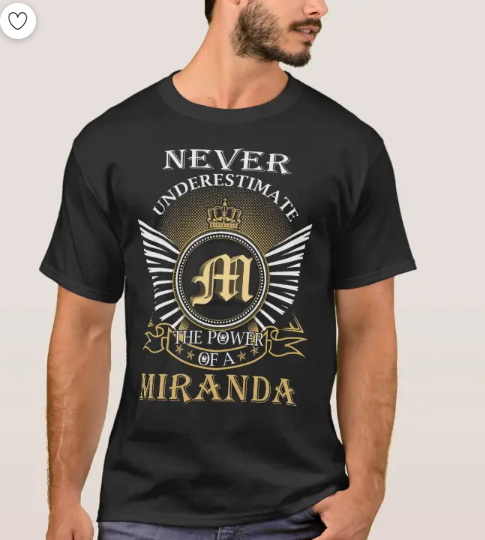 Never Underestimate Power Miranda T-shirt Short Sleeve Classic Tee For Man