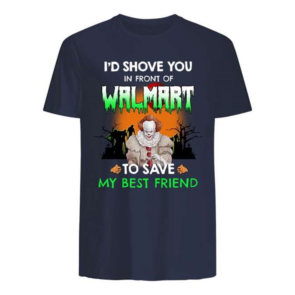 Pennywise Id Love You In Front Of Walmart To Save My Best Friend Halloween Unisex Shirt