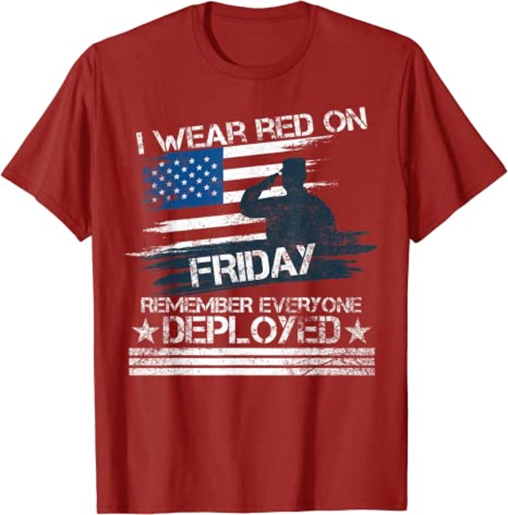 Red Friday Military Shirt Remember Everyone Deployed Shirt T-shirt