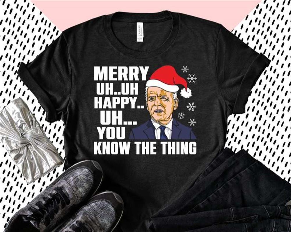 Santa Joe Biden Merry Uh Uh Happy Uh You Know The Thing Funny Joe Biden Merry Christmas T-shirt