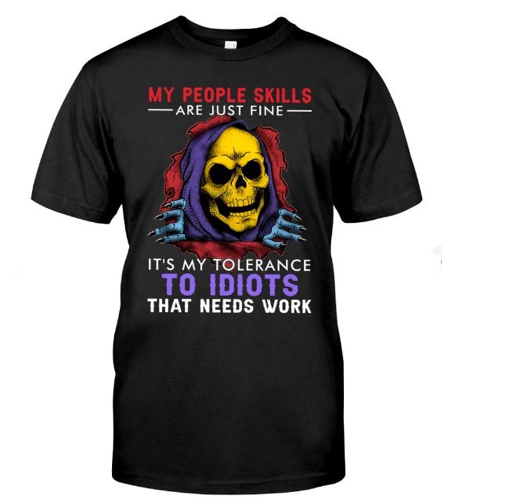 Skull Halloween Shirt My People Skills Are Just Fine Its My Tolerance To Idiots Cotton T Shirt For Men And Women