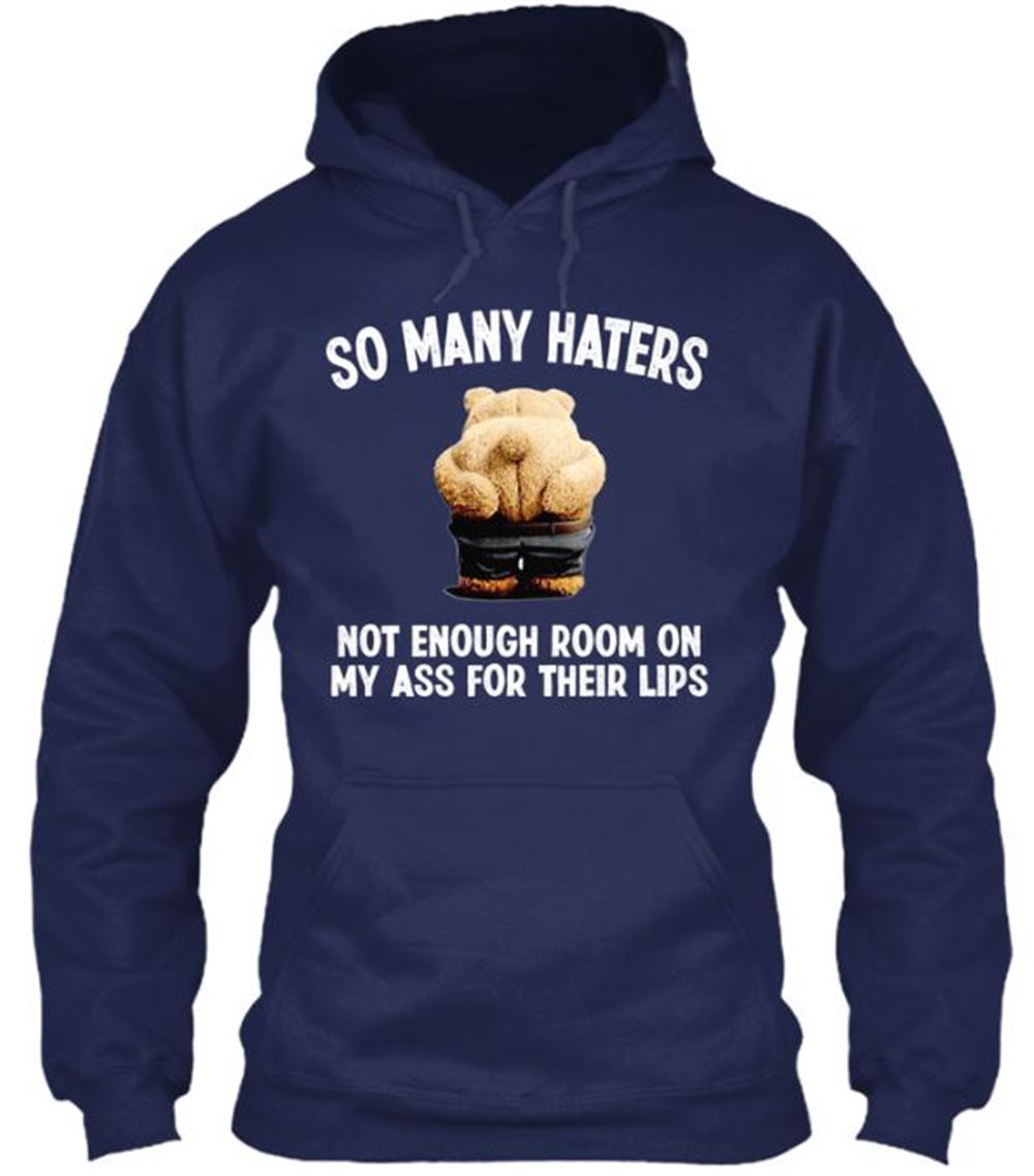 So Many Haters Not Enough Room On My Ass Classic Pullover Hoodie